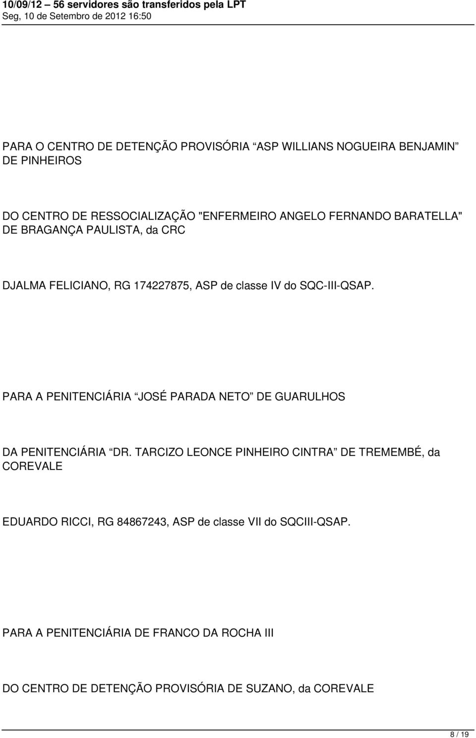 PARA A PENITENCIÁRIA JOSÉ PARADA NETO DE GUARULHOS DA PENITENCIÁRIA DR.