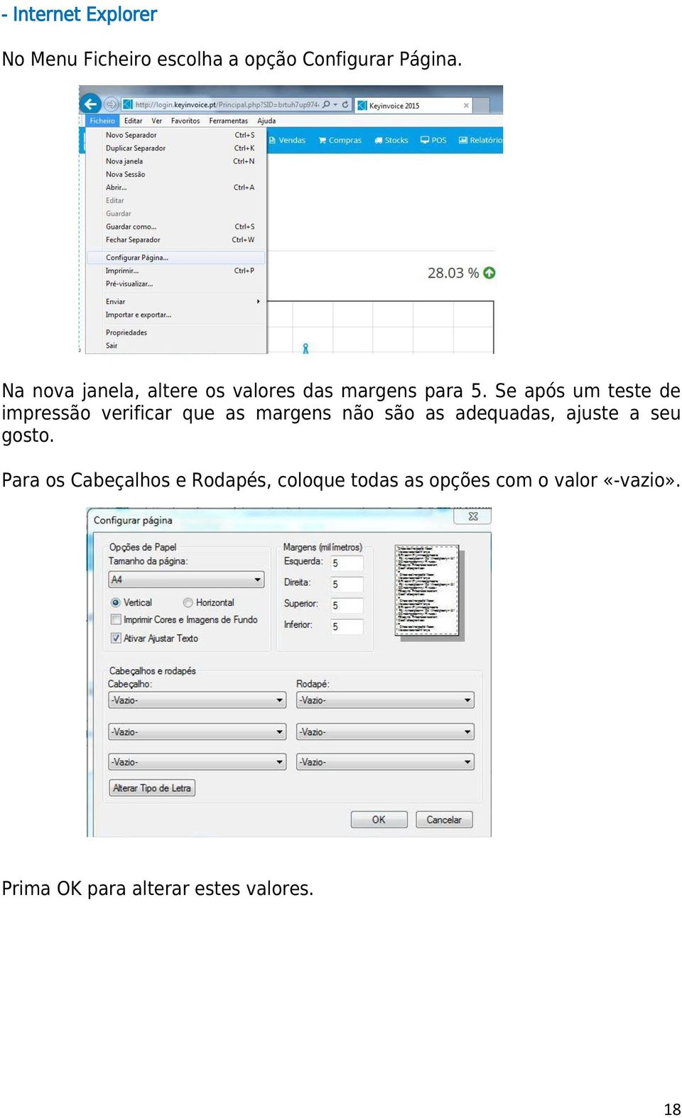 Se após um teste de impressão verificar que as margens não são as adequadas, ajuste