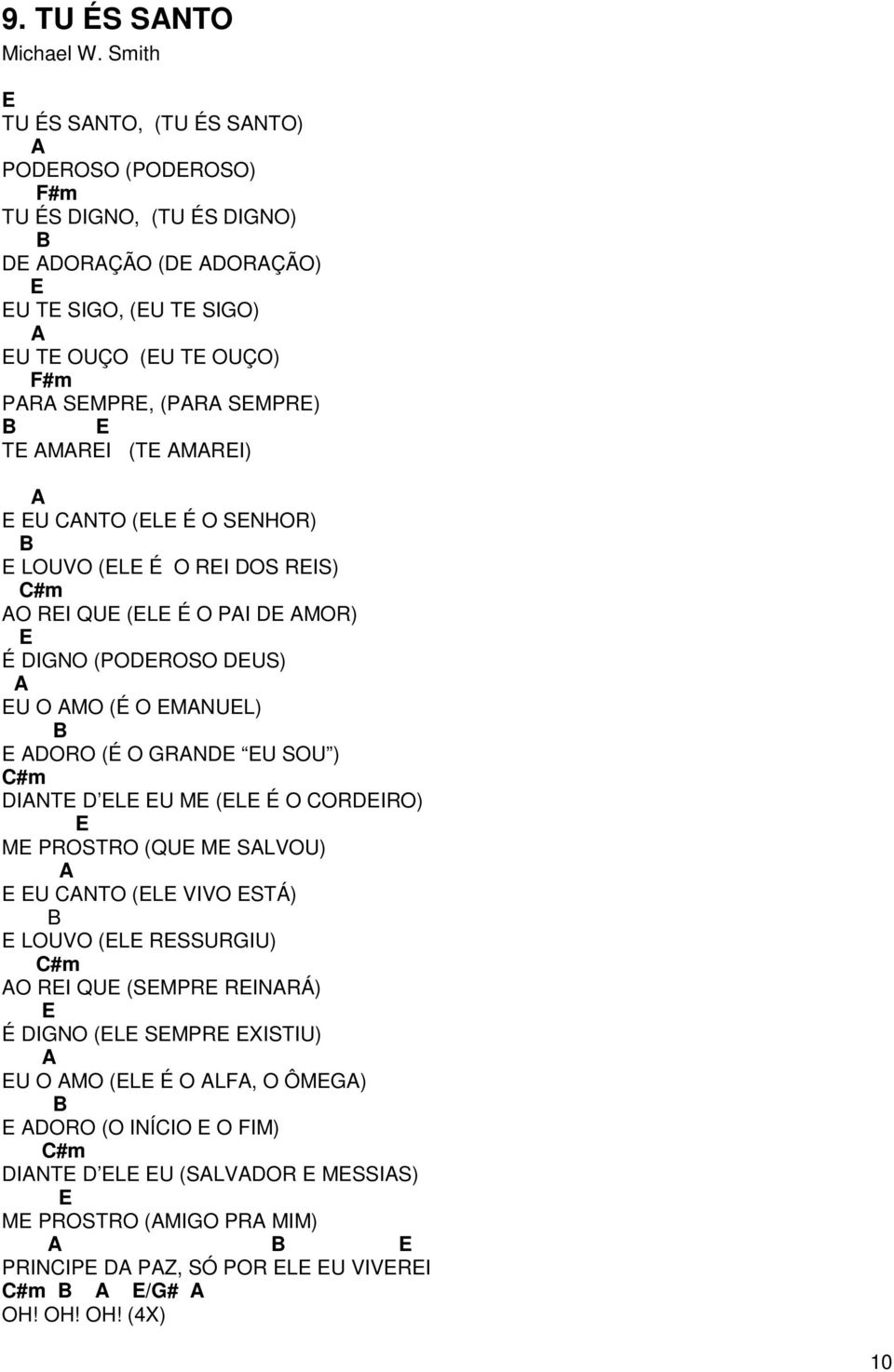 SMPR) T MRI (T MRI) U NTO (L É O SNHOR) LOUVO (L É O RI OS RIS) #m O RI QU (L É O PI MOR) É INO (POROSO US) U O MO (É O MNUL) ORO (É O RN U SOU ) #m