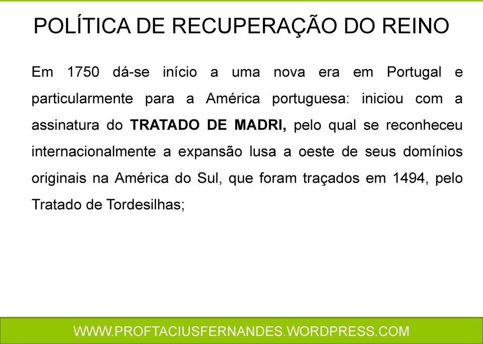 MADRI, pelo qual se reconheceu internacionalmente a expansão lusa a oeste de seus