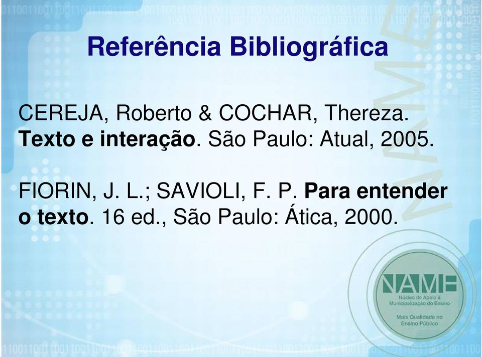 São Paulo: Atual, 2005. FIORIN, J. L.