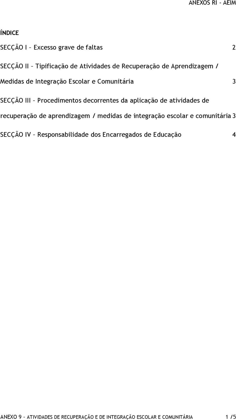 atividades de recuperação de aprendizagem / medidas de integração escolar e comunitária 3 SECÇÃO IV