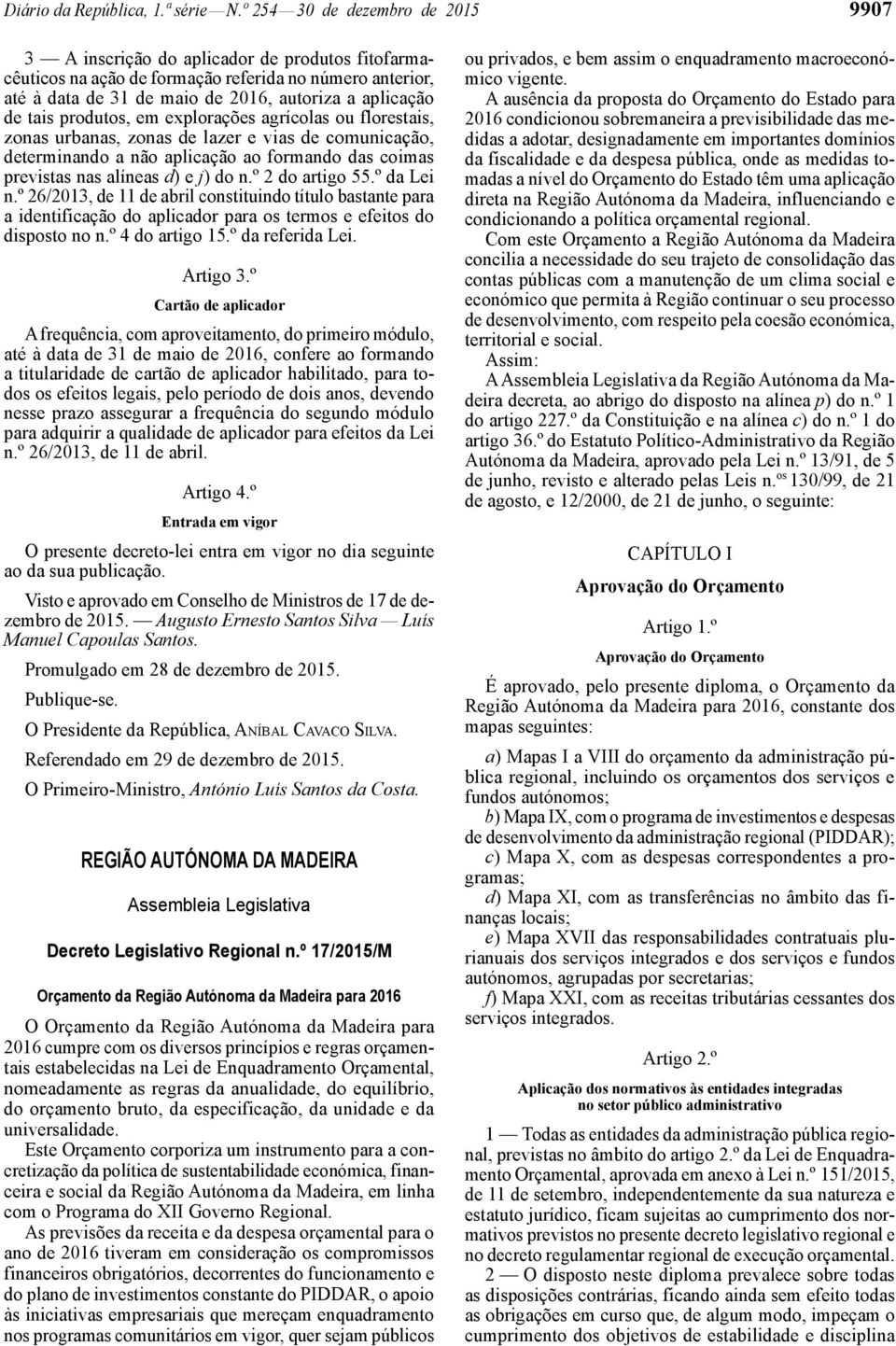 produtos, em explorações agrícolas ou florestais, zonas urbanas, zonas de lazer e vias de comunicação, determinando a não aplicação ao formando das coimas previstas nas alíneas d) e j) do n.