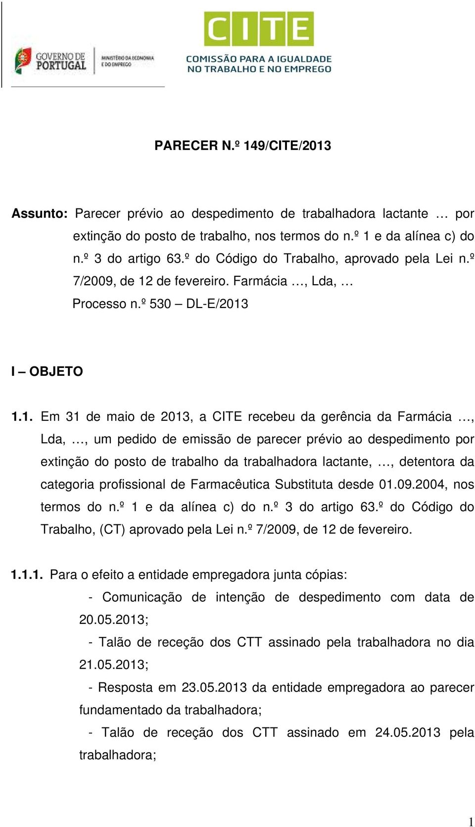 de fevereiro. Farmácia, Lda, Processo n.º 530 DL-E/2013