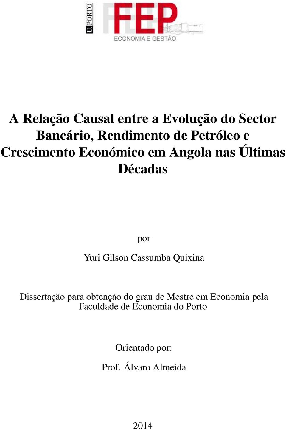 Gilson Cassumba Quixina Dissertação para obtenção do grau de Mestre em