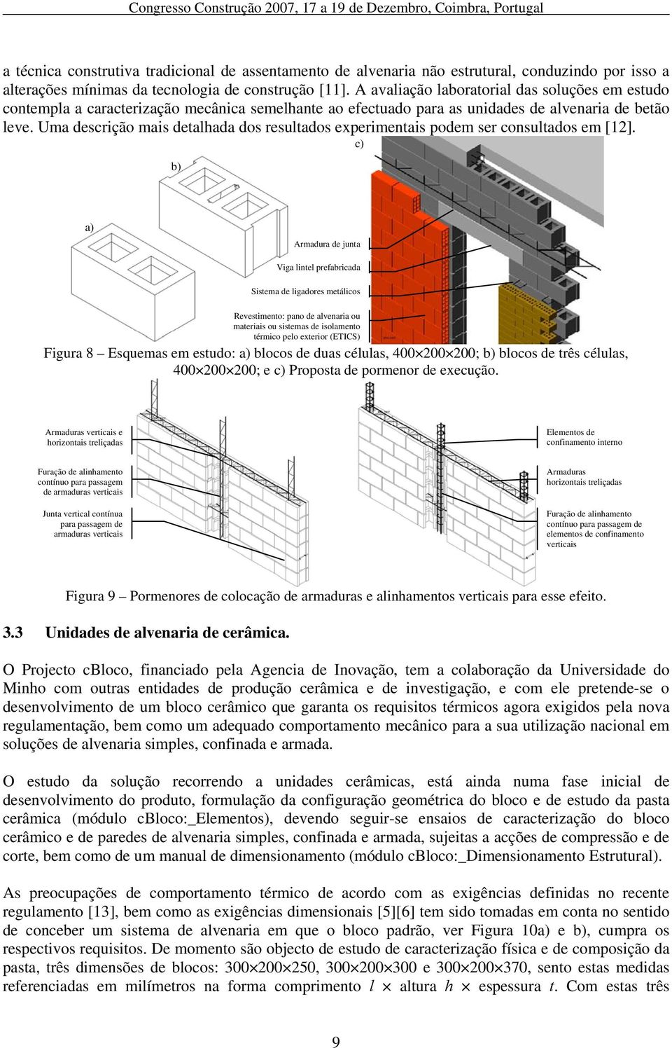 Uma descrição mais detalhada dos resultados experimentais podem ser consultados em [12].