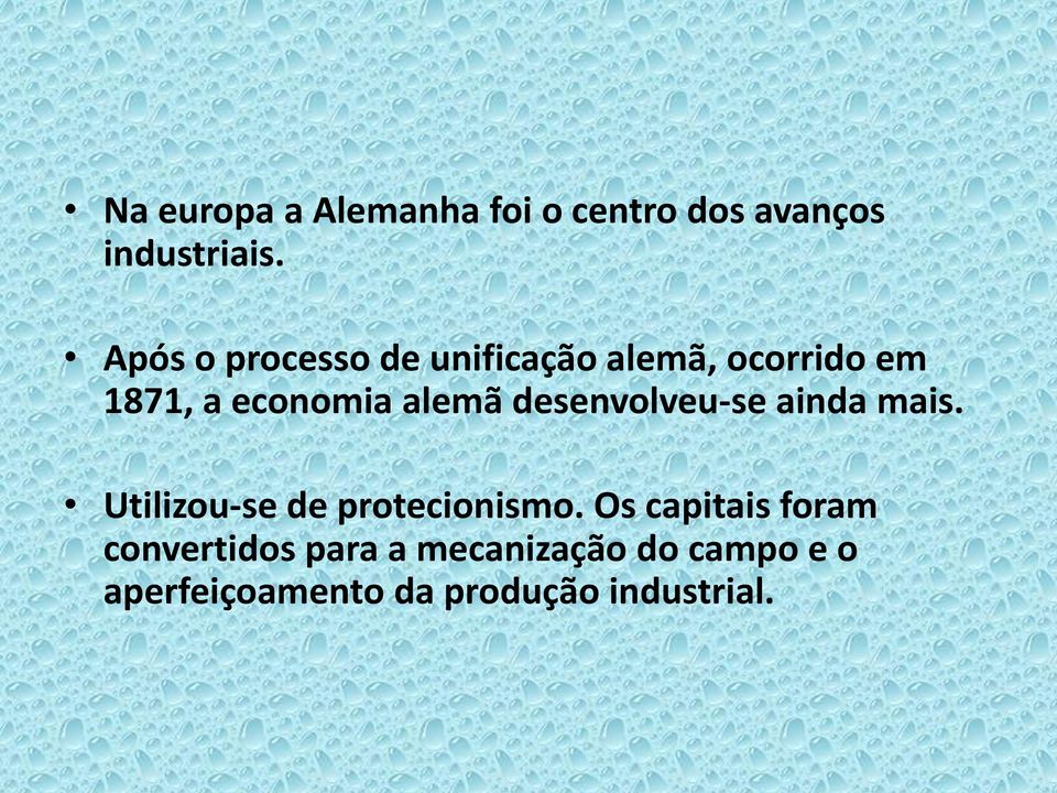 desenvolveu-se ainda mais. Utilizou-se de protecionismo.