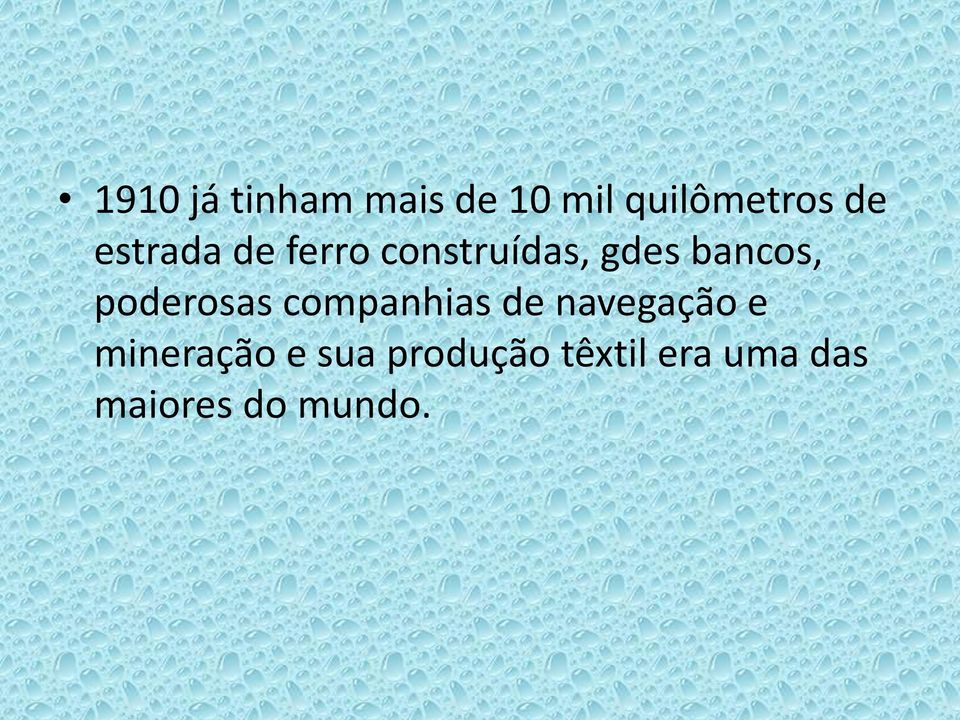 poderosas companhias de navegação e mineração