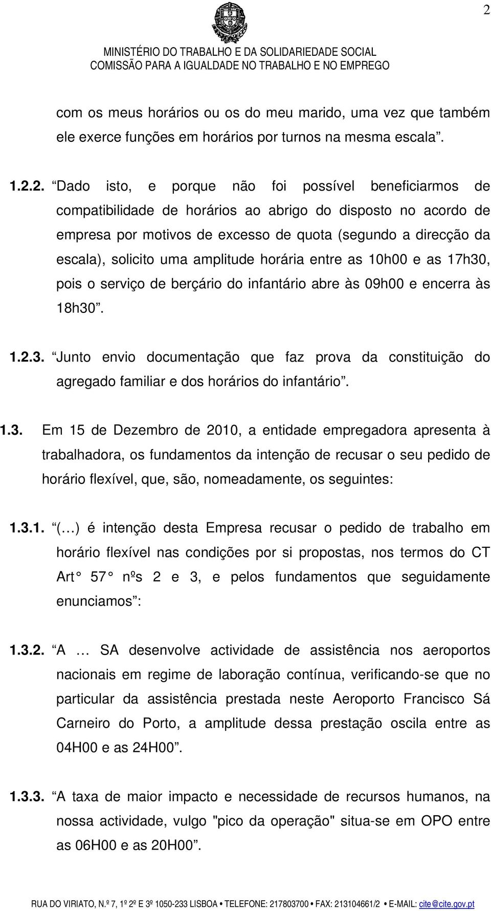 berçário do infantário abre às 09h00 e encerra às 18h30