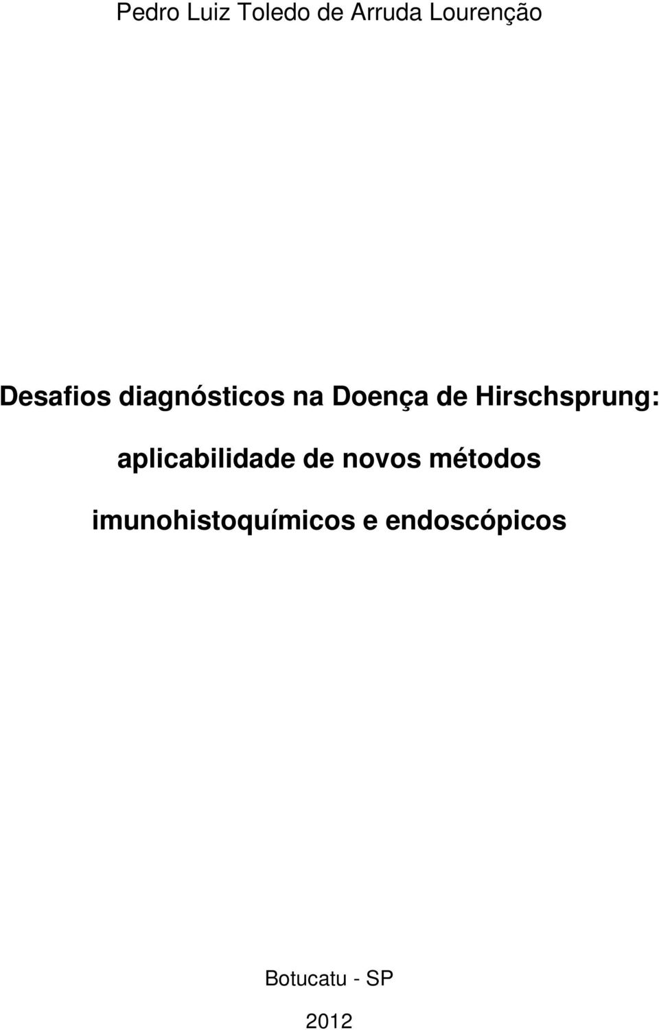 Hirschsprung: aplicabilidade de novos