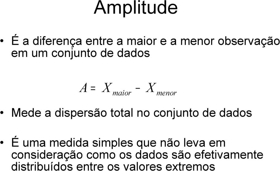 conjunto de dados É uma medida simples que não leva em