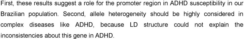 Second, allele heterogeneity should be highly considered in complex