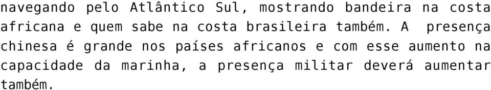 A presença chinesa é grande nos países africanos e com esse