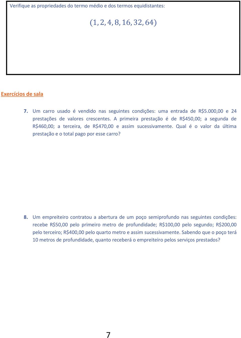 Qual é o valor da última prestação e o total pago por esse carro? 8.