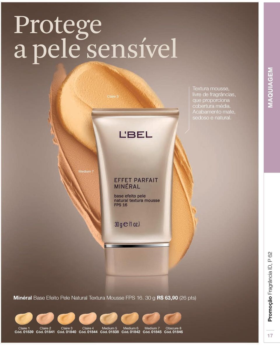 MAQUIAGEM Medium 7 Minéral Base Efeito Pele Natural Textura Mousse FPS 16.