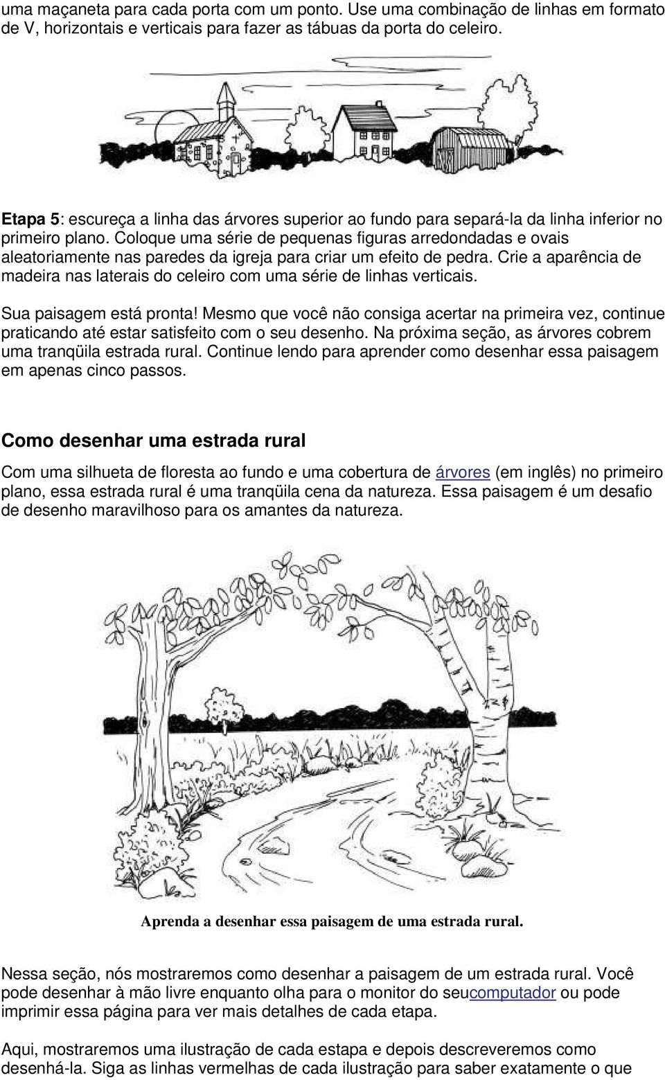 Coloque uma série de pequenas figuras arredondadas e ovais aleatoriamente nas paredes da igreja para criar um efeito de pedra.