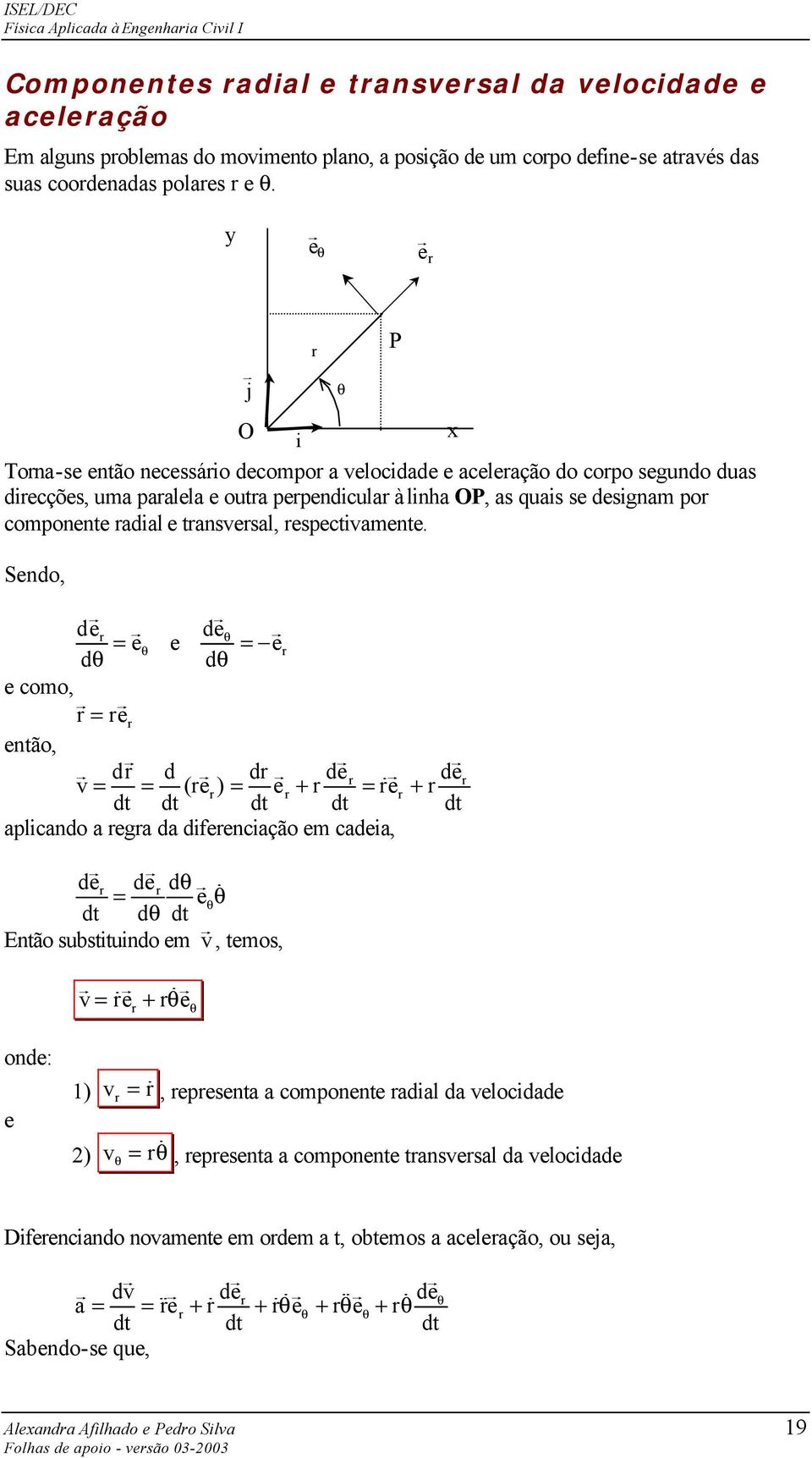 transversal, respectvamente.