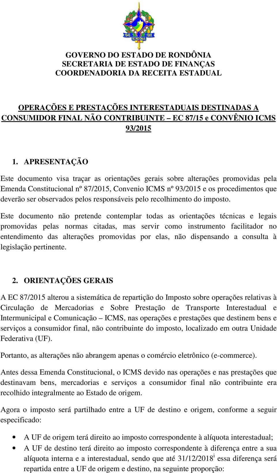 pelos responsáveis pelo recolhimento do imposto.