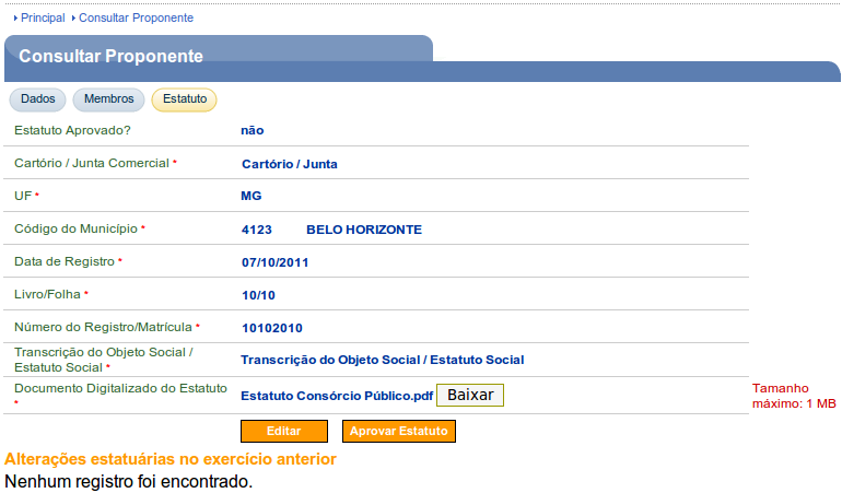 Figura 12 O sistema exibirá mensagem O estatuto foi aprovado com sucesso. Observe também que o campo Estatuto Aprovado?