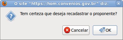 Data Cadastramento: data do primeiro cadastro do Proponente, após o Credenciamento.