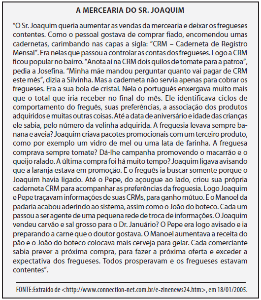 Estudo de Caso Leia o texto e responda as questões a) Quais os ganhos que o Sr. Joaquim conseguiu obter com o uso da informação? b) Libere sua criatividade e proponha pelo menos uma melhoria que o Sr.