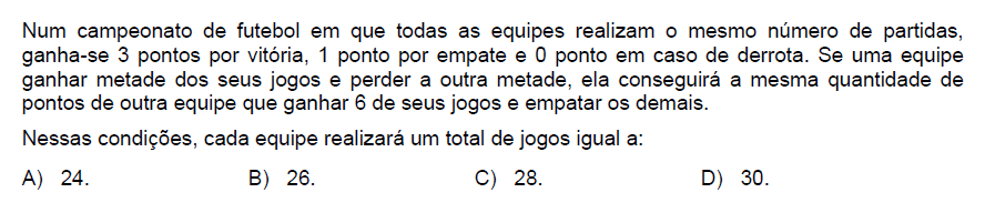 Resolução: Vitória (V) = 3 pontos; Empate(E) = 1 ponto e Derrota (D) = 0 pontos. Seja P o número de partidas e A e B duas equipes quaisquer: A P 2 V + P 2 D = QTDE.