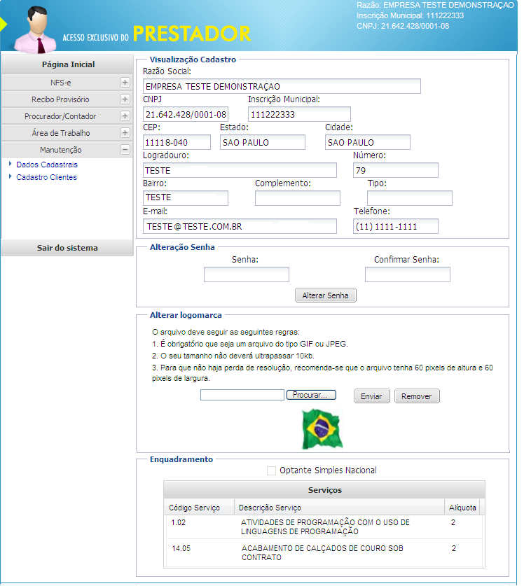 Dados Cadastrais Opção disponível para consulta dos dados cadastrais, alteração de senha, inclusão ou alteração da logomarca da empresa.