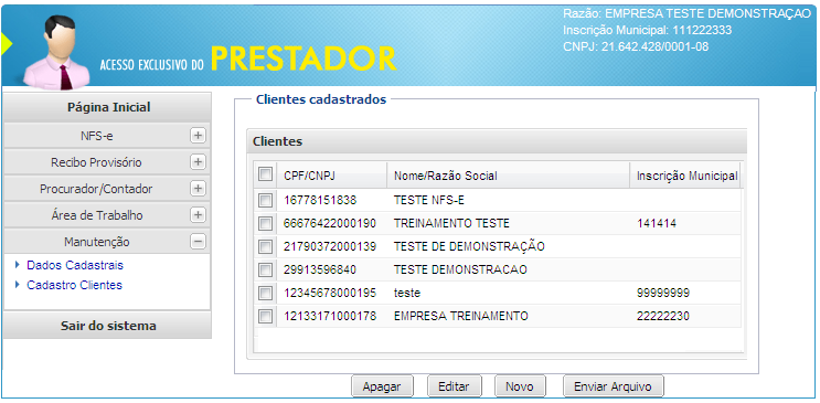 Cadastro Clientes Opção destinada ao cadastramento de tomadores, de preferência aqueles que não são estabelecidos/inscritos no cadastro municipal, facilitando a