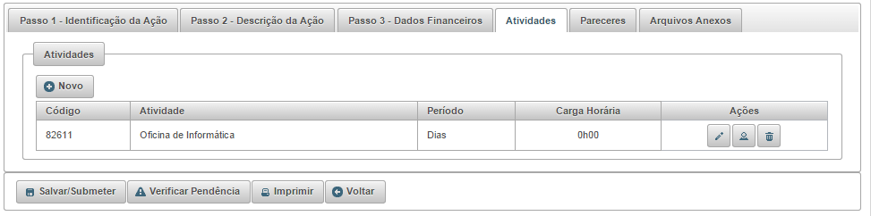 3. Indique a duração necessária para a realização da atividade no campo Período, descrevendo as datas de início e término. 4.