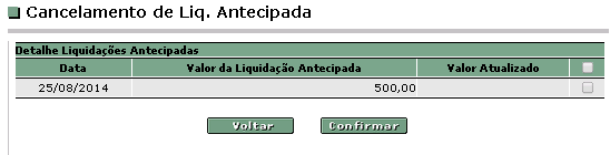 Cancelamento de Liquidação Antecipada para títulos a mercado O cancelamento de liquidação antecipada de título de Emissão a Mercado é permitido apenas para títulos.