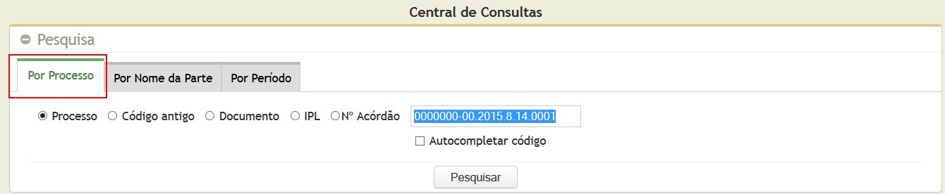 2.1 CONSULTAR PROCESSOS DE 2º GRAU 2.1.1 Pesquisa por PROCESSO Após escolher uma das opções (processo, código antigo, documento, IPL ou Nº Acórdão), digite o número correspondente e clique no botão pesquisar.