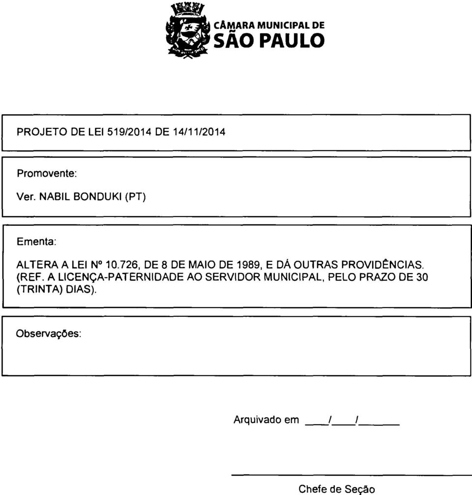 726, DE 8 DE MAIO DE 1989, E DA OUTRAS PROVIDENCIAS. (REF.