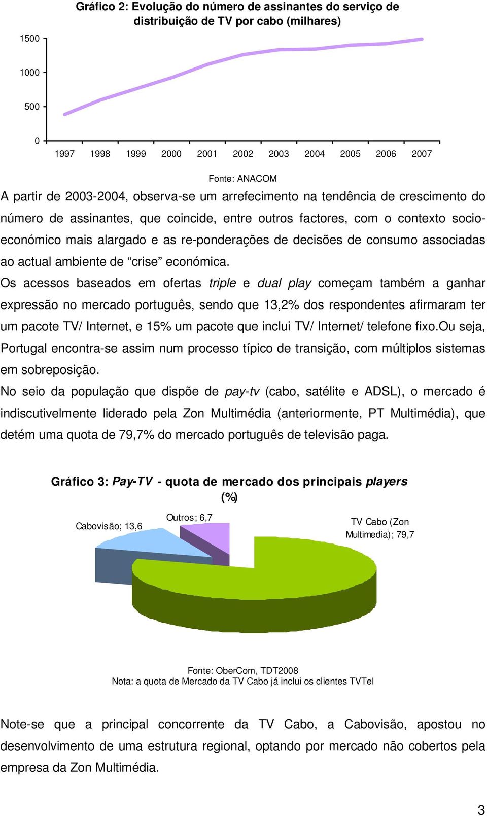 decisões de consumo associadas ao actual ambiente de crise económica.