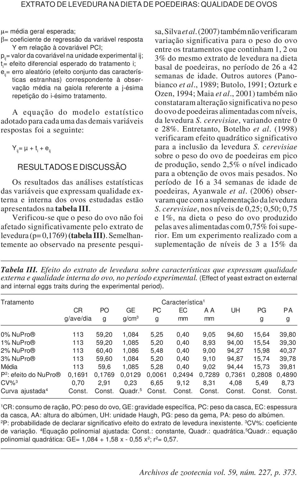 a j-ésima repetição do i-ésimo tratamento.