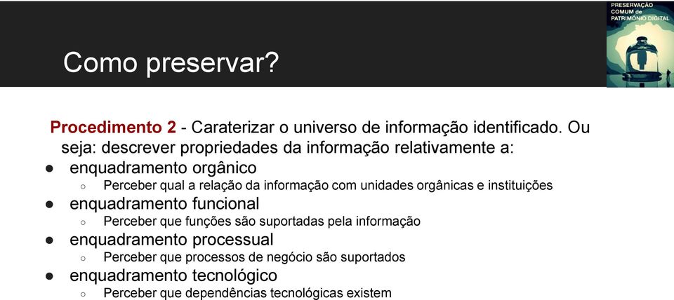 informação com unidades orgânicas e instituições enquadramento funcional Perceber que funções são suportadas pela