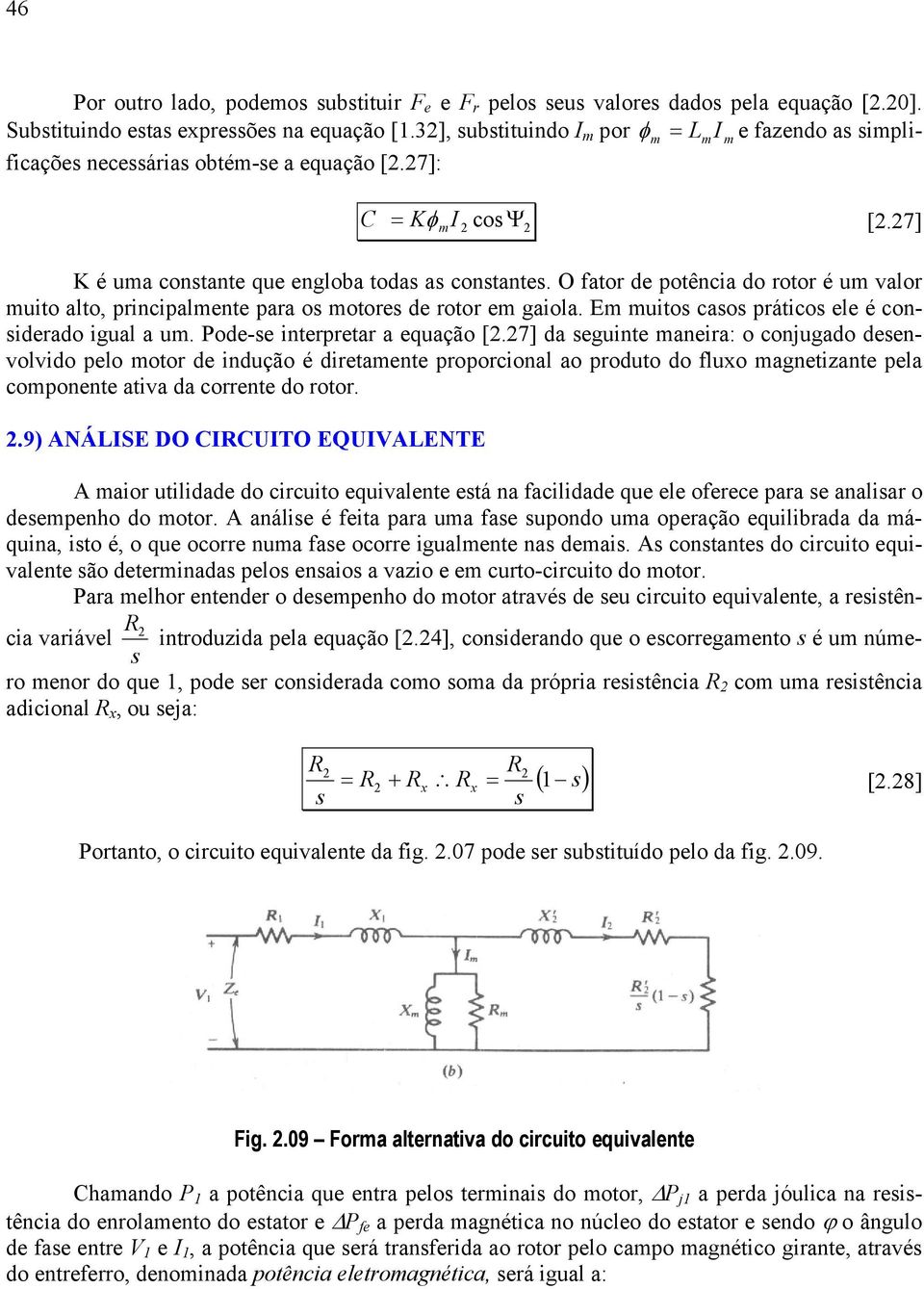 E uito cao prático ele é coniderado igual a u. Pode-e interpretar a equação [.