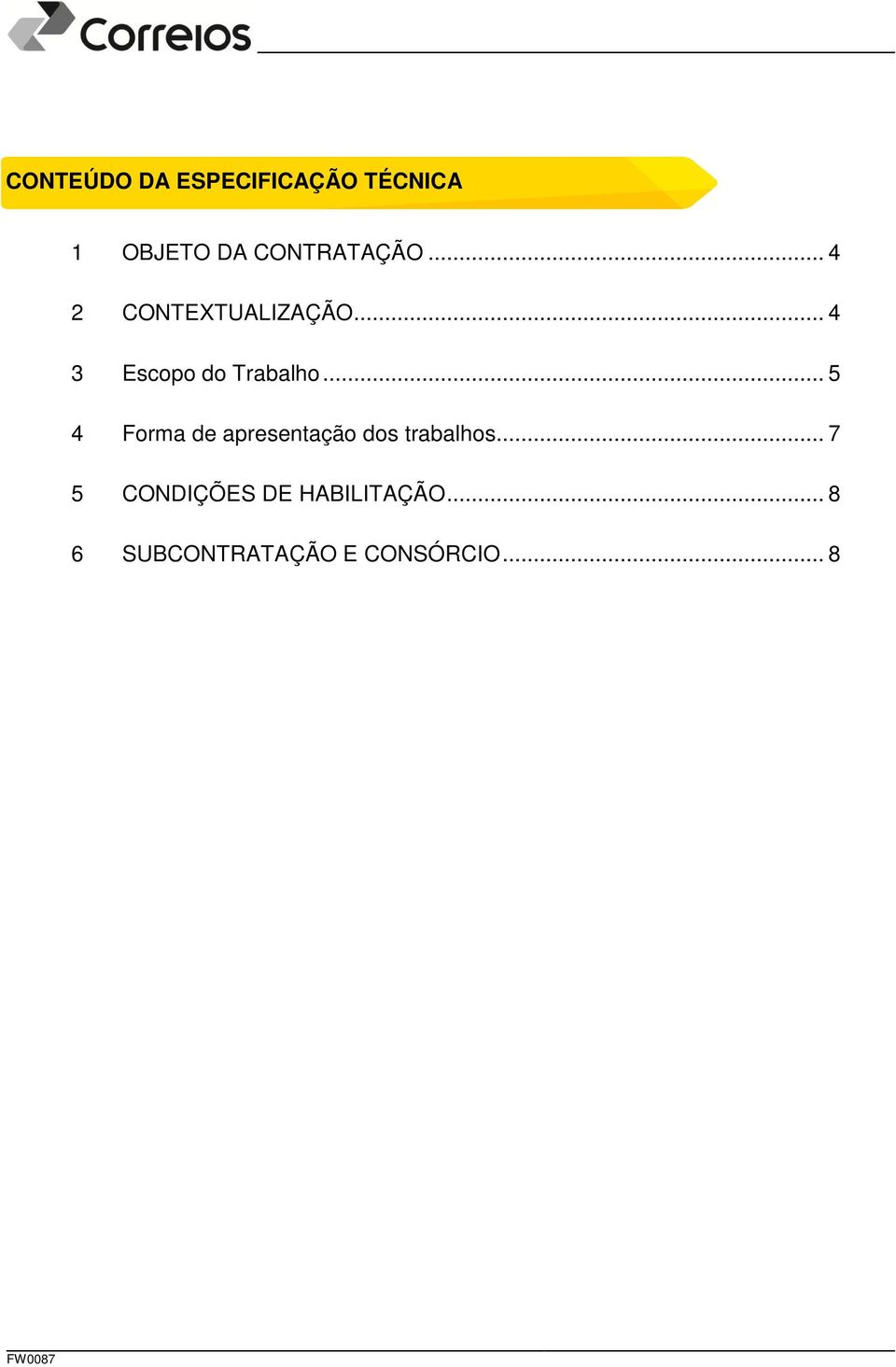 .. 4 3 Escopo do Trabalho.