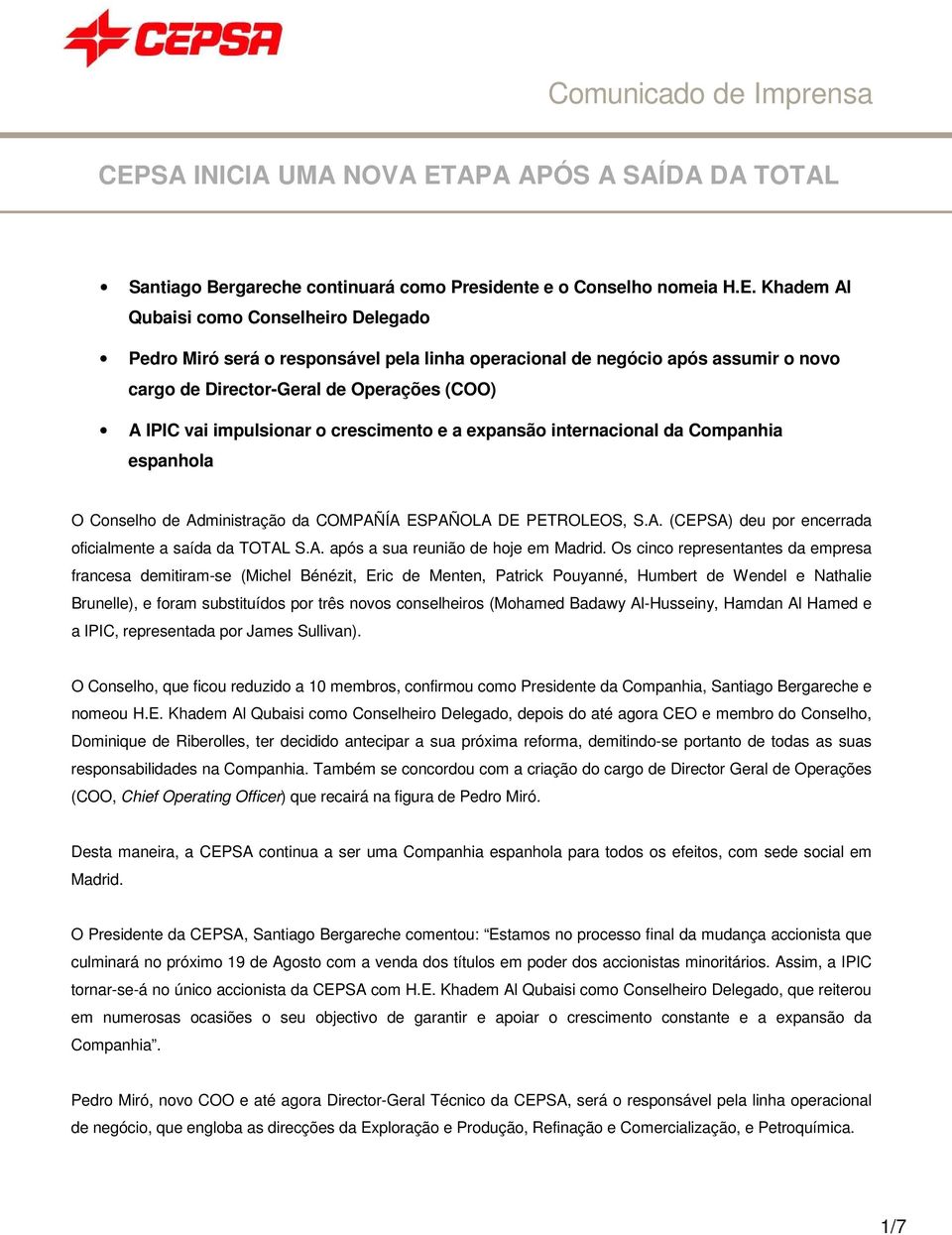 APA APÓS A SAÍDA DA TOTAL Santiago Bergareche continuará como Presidente e o Conselho nomeia H.E.