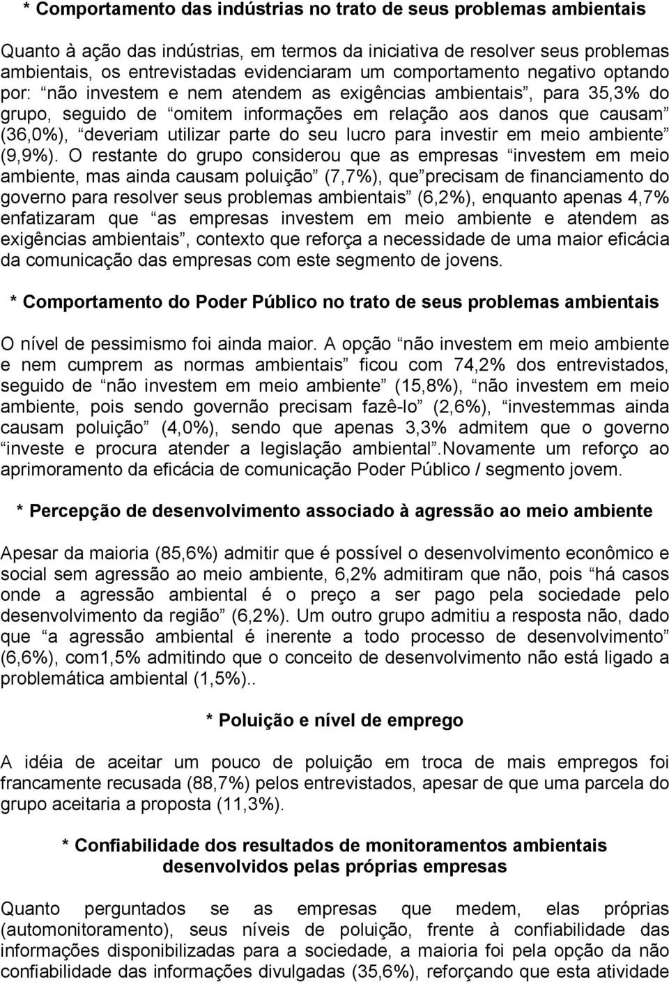 parte do seu lucro para investir em meio ambiente (9,9%).