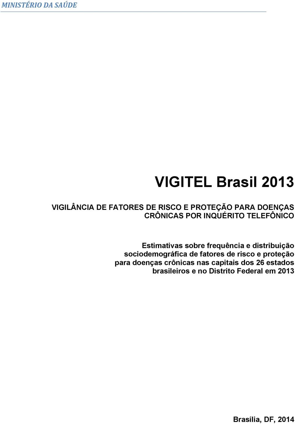 distribuição sociodemográfica de fatores de risco e proteção para doenças crônicas