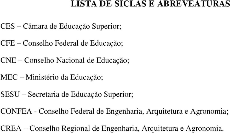 Educação; SESU Secretaria de Educação Superior; CONFEA - Conselho Federal de