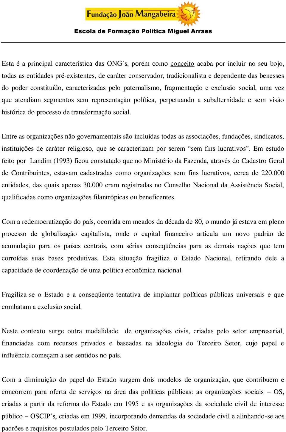 processo de transformação social.