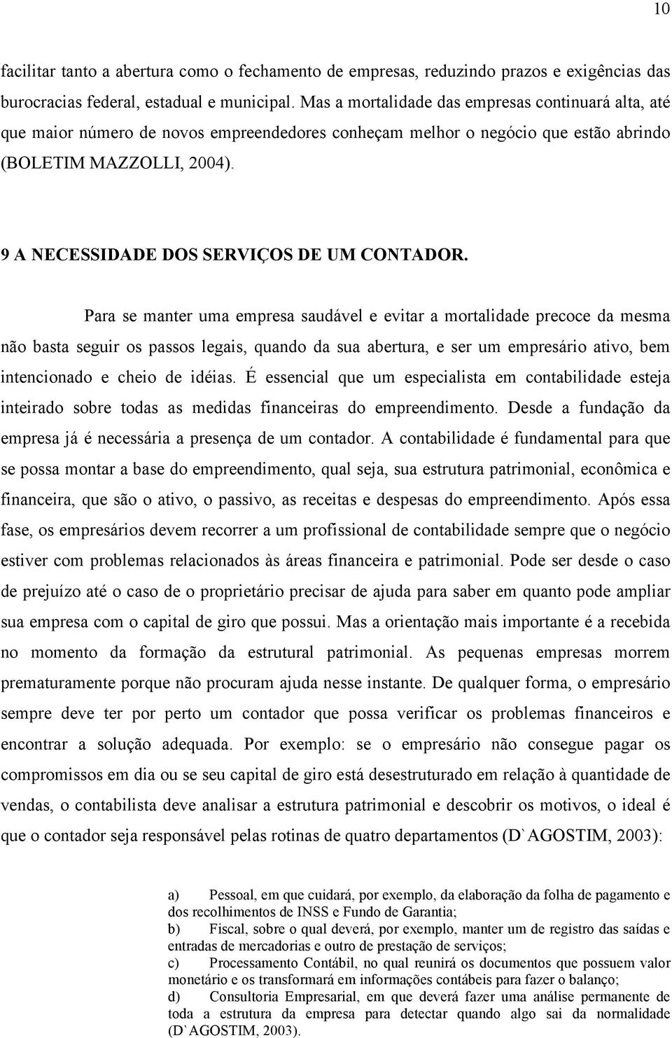 9 A NECESSIDADE DOS SERVIÇOS DE UM CONTADOR.