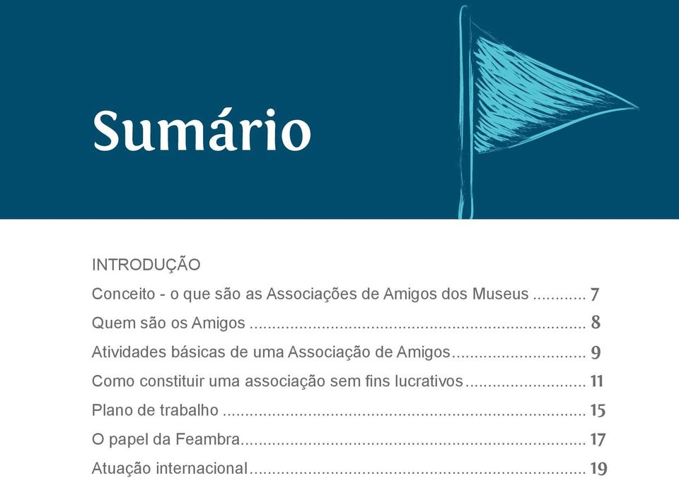 .. 8 Atividades básicas de uma Associação de Amigos.