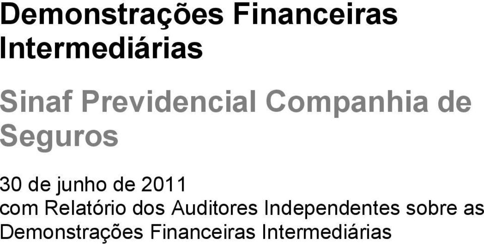 com Relatório dos Auditores Independentes