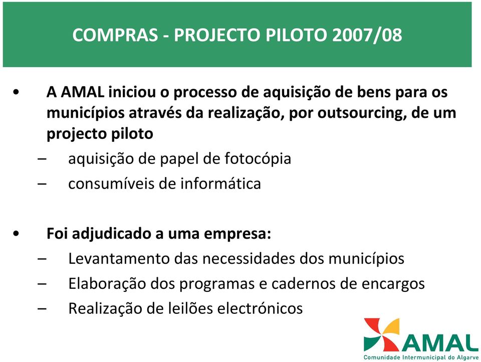 fotocópia consumíveis de informática Foi adjudicado a uma empresa: Levantamento das