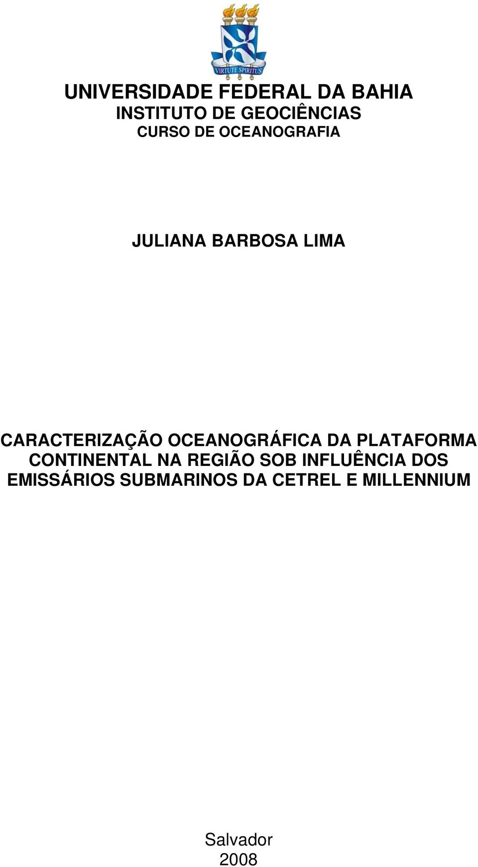 OCEANOGRÁFICA DA PLATAFORMA CONTINENTAL NA REGIÃO SOB