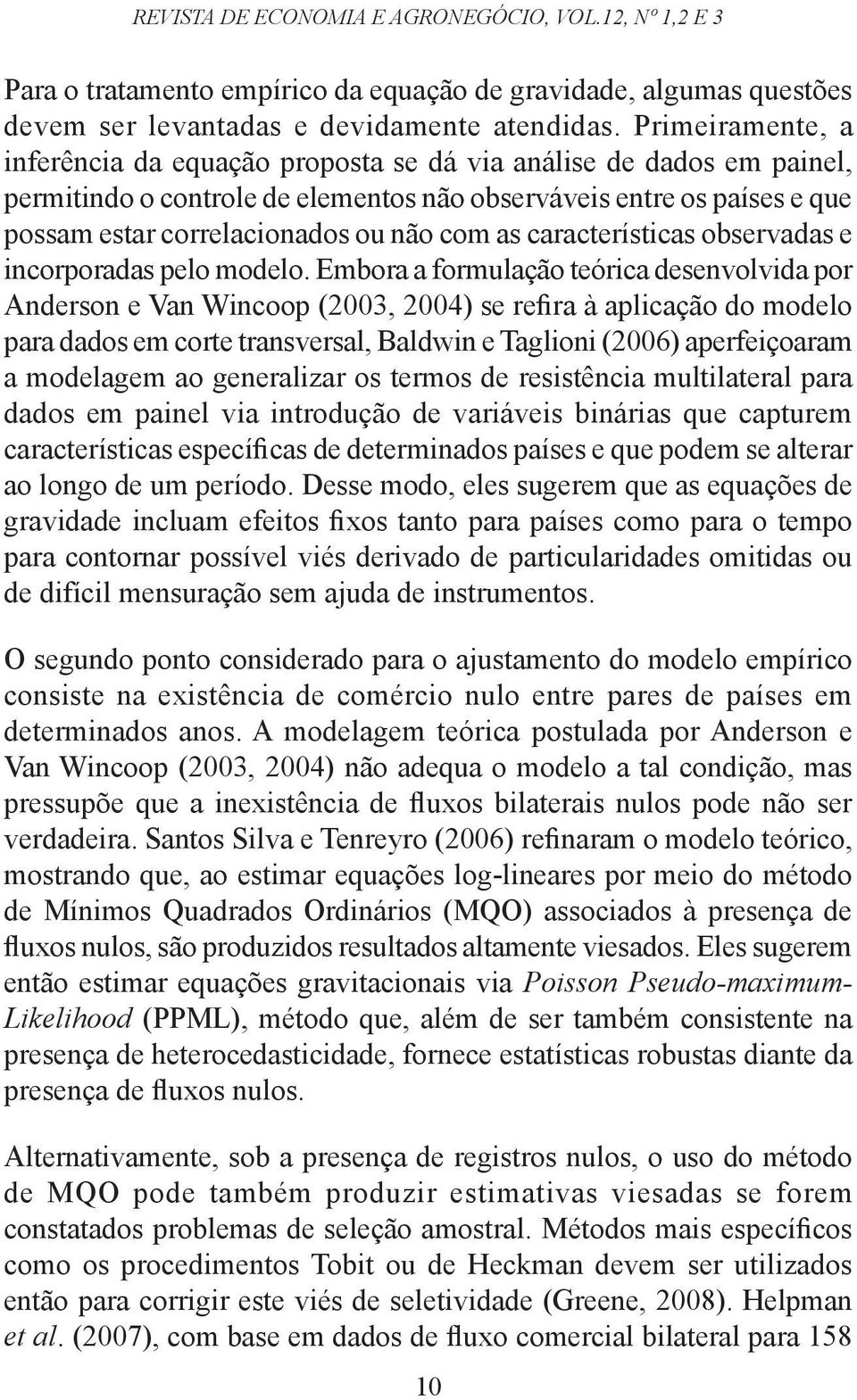 as características observadas e incorporadas pelo modelo.