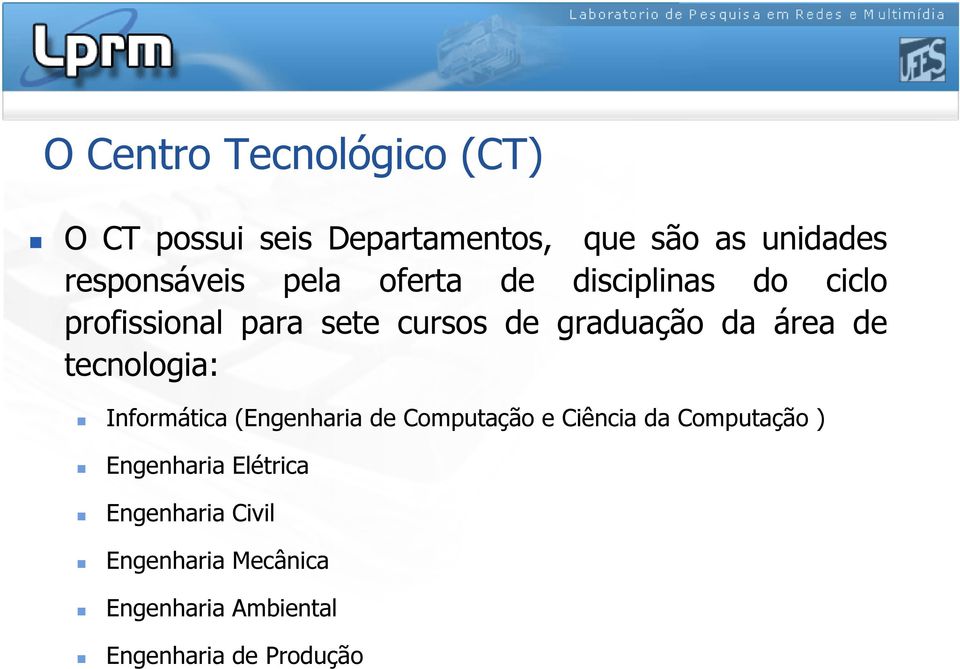 graduação da área de tecnologia: Informática (Engenharia de Computação e Ciência da