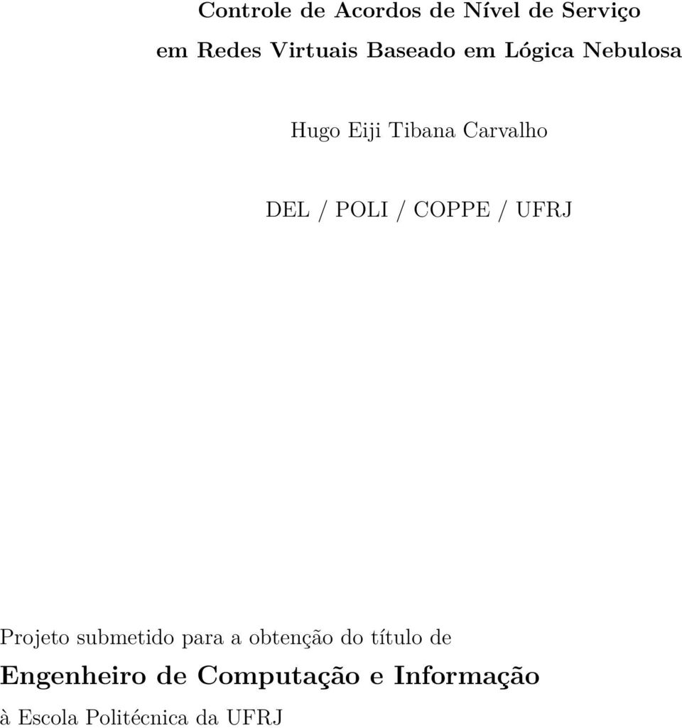 POLI / COPPE / UFRJ Projeto submetido para a obtenção do